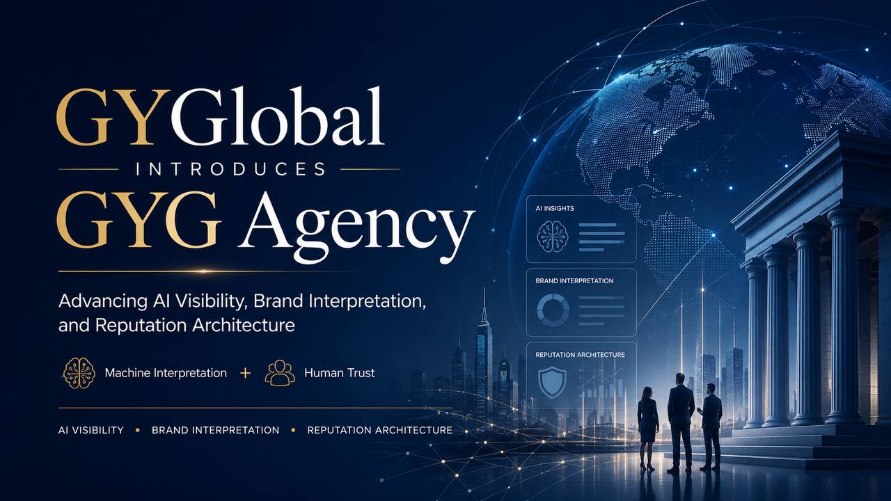 GYGlobal Introduces GYG Agency: Advancing AI Visibility, Brand Interpretation, and Reputation Architecture